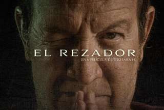 &lsquo;El Rezador&rsquo; pel&iacute;cula ecuatoriana se estrena en los cines del pa&iacute;s